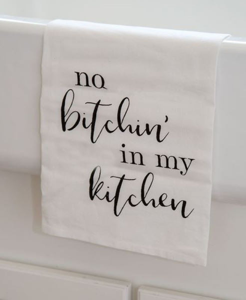 no bitchin in my kitchen dish towel