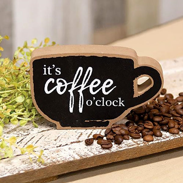 its coffee oclock cup shelf sitter sign