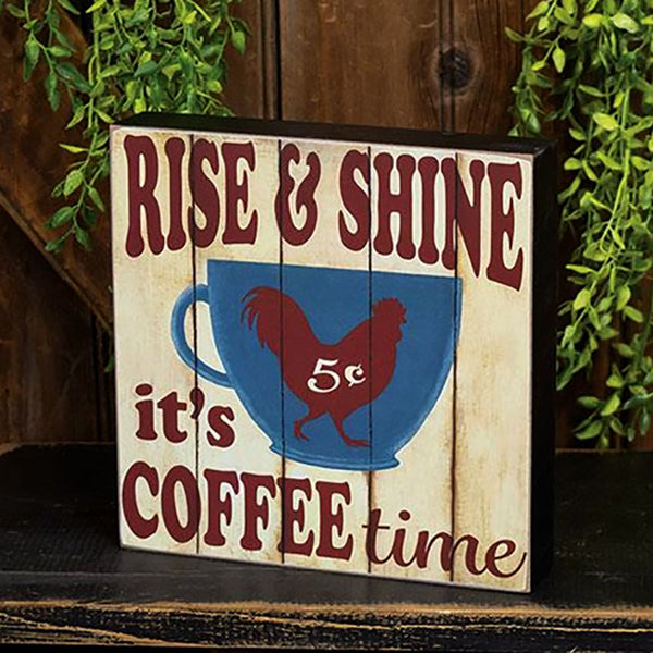 rise and shine it's coffee time box sign