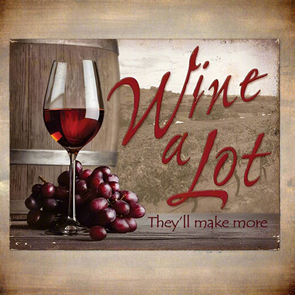 wine a lot tin sign