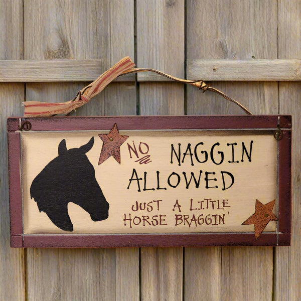 no naggin just braggin allowed horse sign