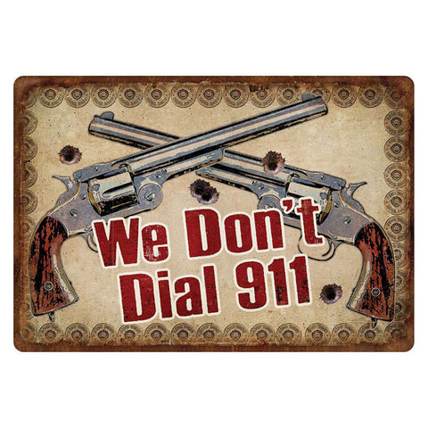 We Don't Dial 911 Sign