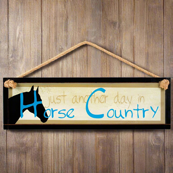 just another day in horse country sign