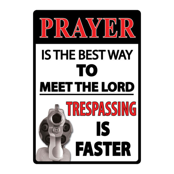 prayer is the best way to meet the lord sign