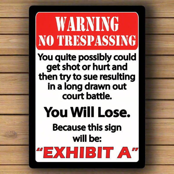 warning no trespassing exhibit a tin sign