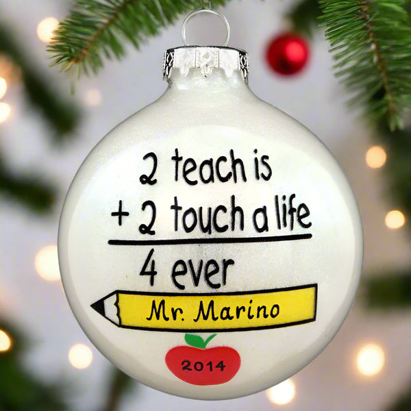 2 teach is  touch a life glass ornament