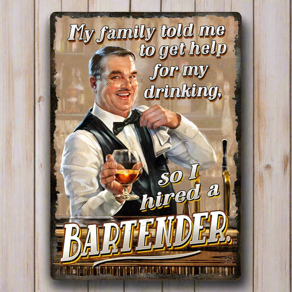 hired a bartender tin sign