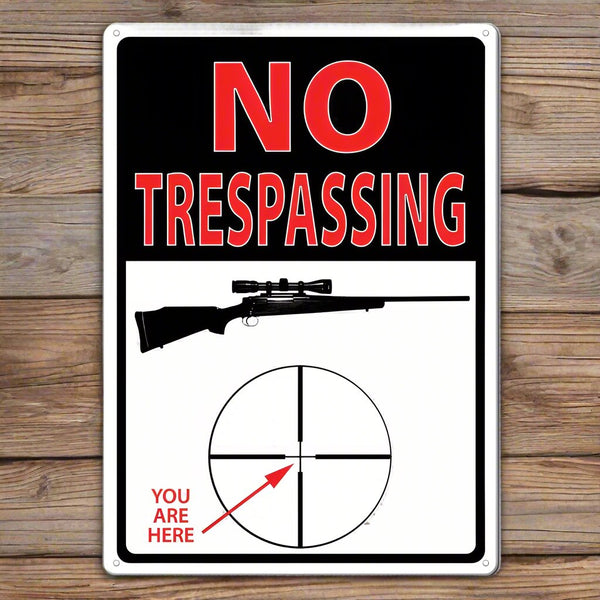 no trespassing you are here tin sign