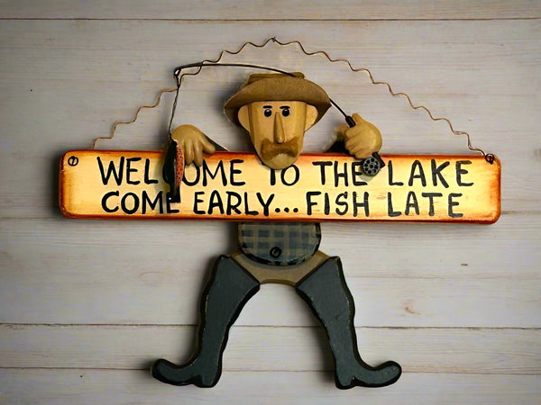 come early fish late dangling fisherman sign