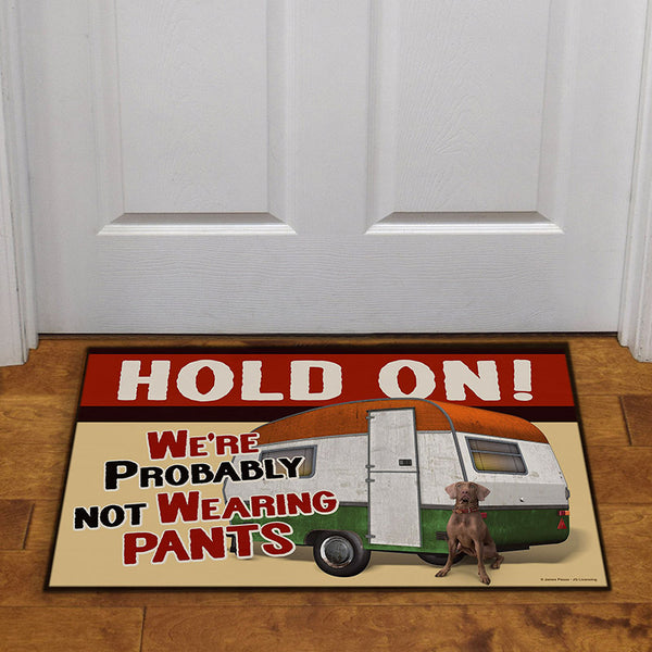 we're probably not wearing pants camping door mat