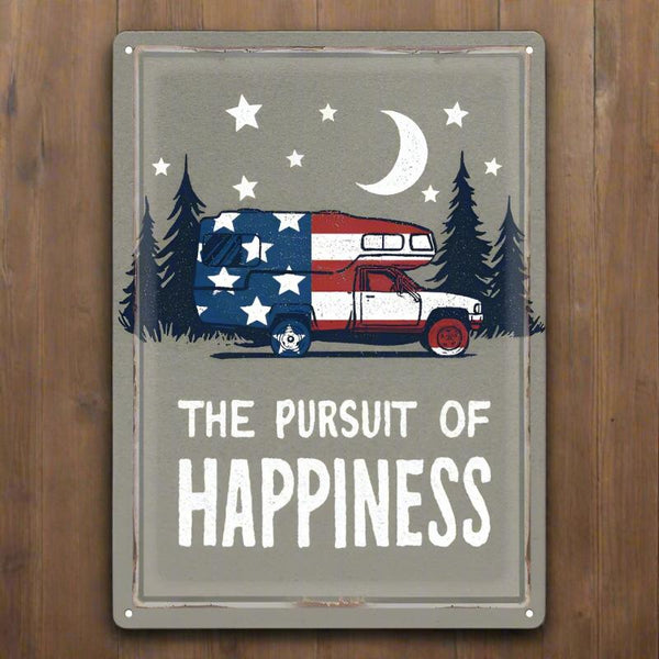 the pursuit of happiness tin camping sign