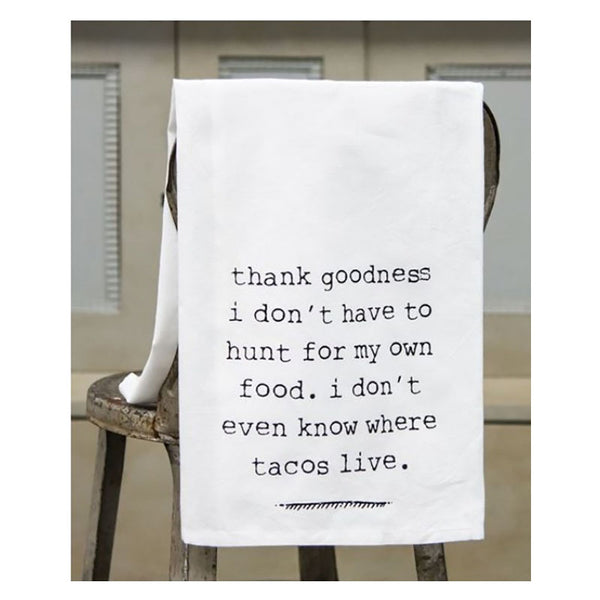 i don't know where tacos live kitchen tea towel