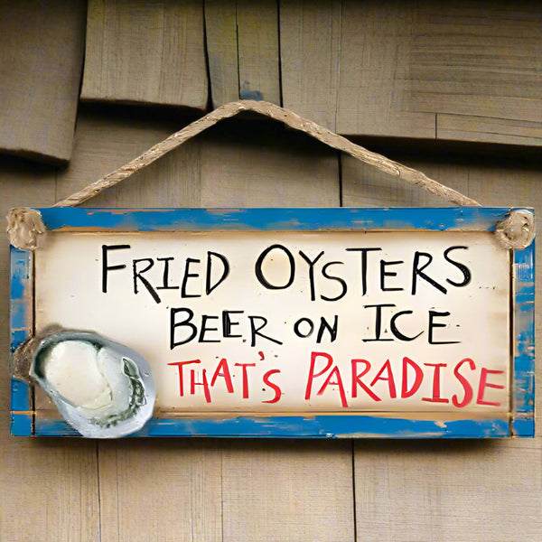 fried oysters beer on ice thats paradise sign