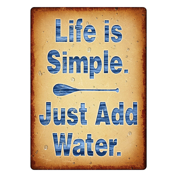 life is simple just add water boating tin sign