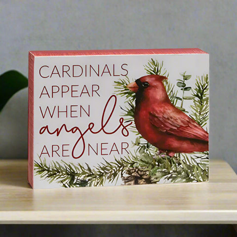 Cardinals Appear When Angels Are Near Box Sign