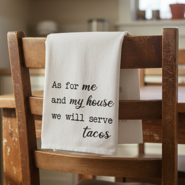 we will serve tacos dish towel