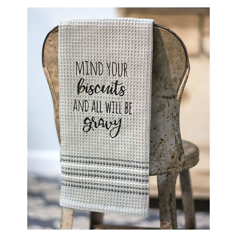 mind your biscuits and all will be gravy kitchen tea towel