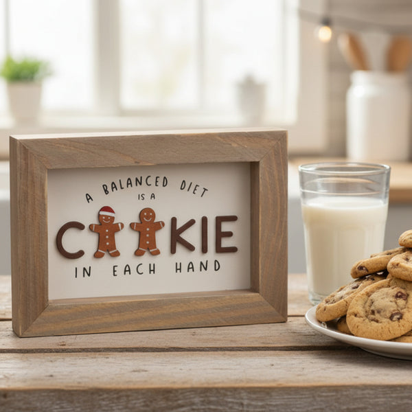 a balanced diet is a cookie in each hand framed sign
