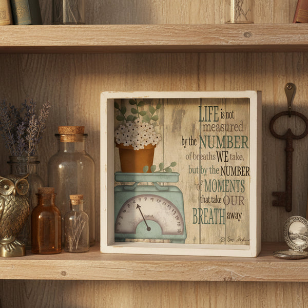 life is not measured shadow box sign