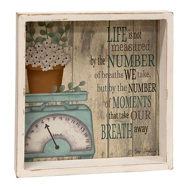 life is not measured shadow box sign
