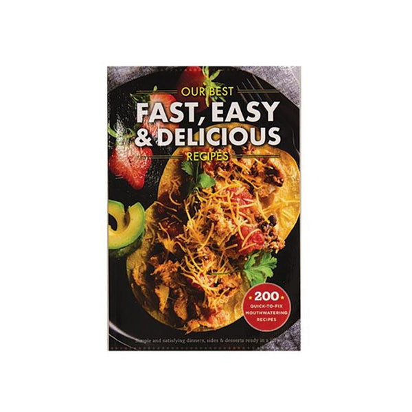 our best fast easy and delicious recipes cookbook