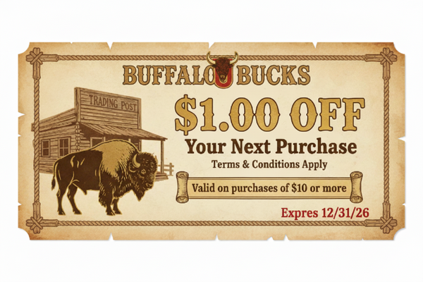 buffalo bucks $1.00 off your next purchase, terms & conditions apply, Valid on purchases of 10. or more, Expires 12/31/26
