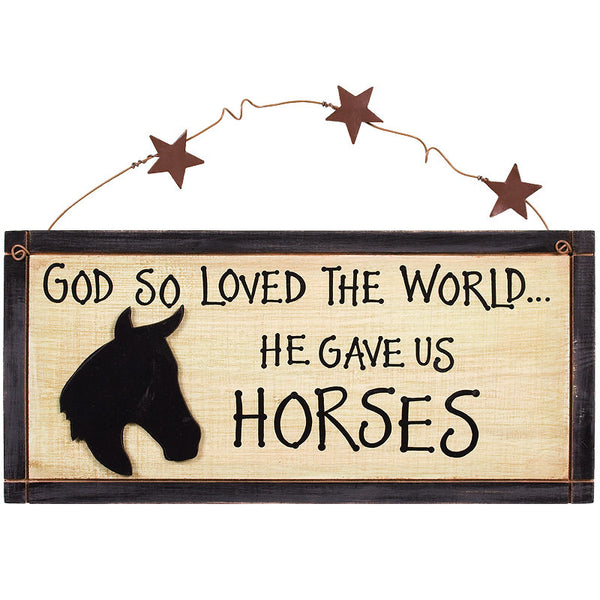 god gave us horses sign