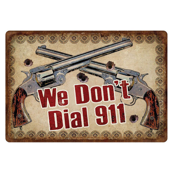 we dont dial 911 sign