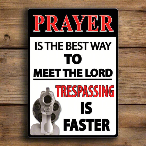 Prayer is the Best Way to Meet the Lord Sign