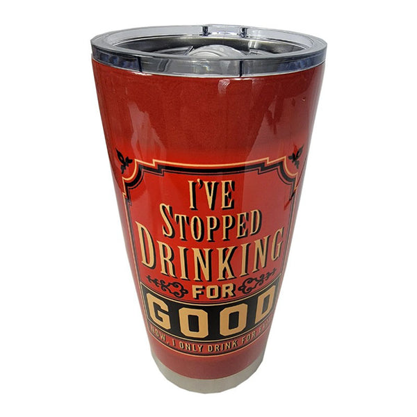 ive stopped drinking for good 20 oz tumbler with lid