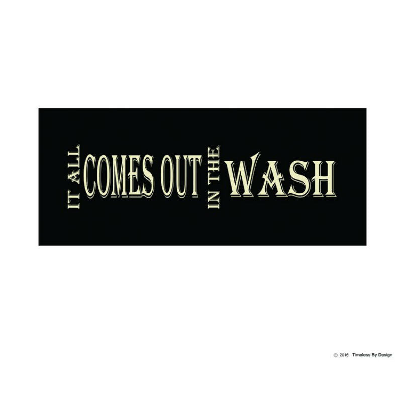 it all comes out in the wash canvas print
