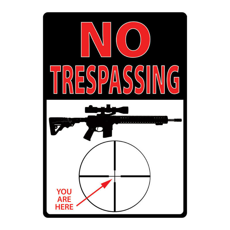 no trespassing you are here tin sign