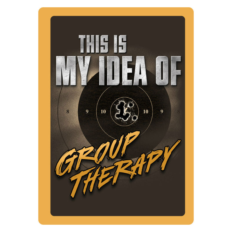thi sis my idea of group therapy tin sign
