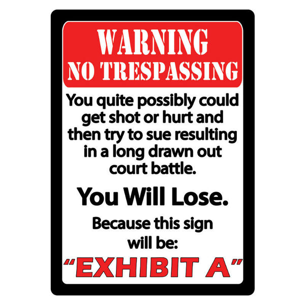 warning no trespassing exhibit a tin sign