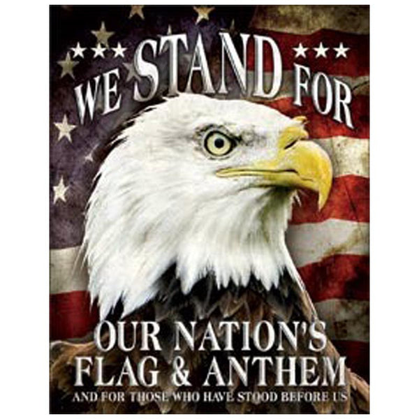 we stand for our nations flag & anthem tin sign